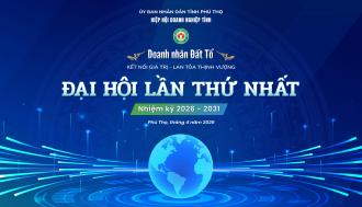 Thông báo tổ chức Đại hội Hiệp hội doanh nghiệp tỉnh Phú Thọ lần thứ I (2026 - 2031)